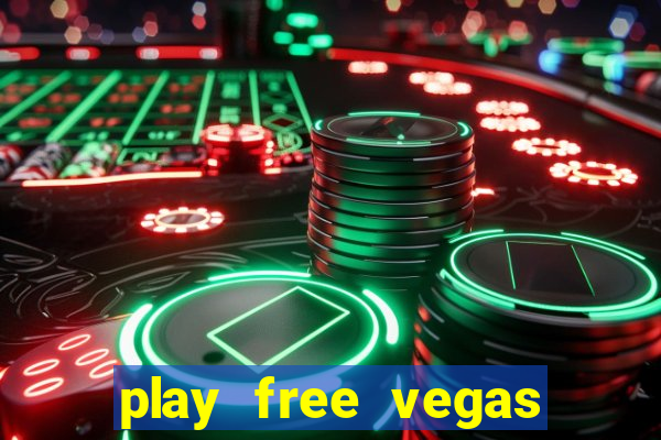 play free vegas slots games