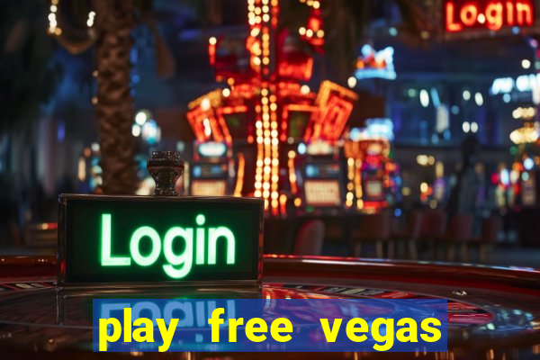 play free vegas slots games