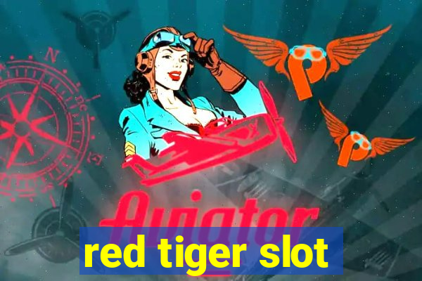 red tiger slot