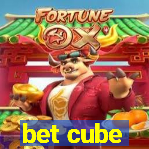 bet cube