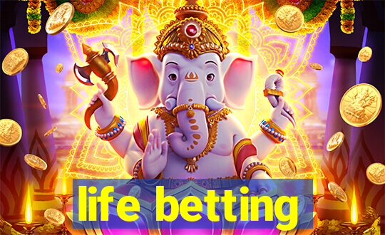 life betting