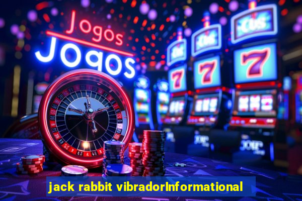 jack rabbit vibradorInformational