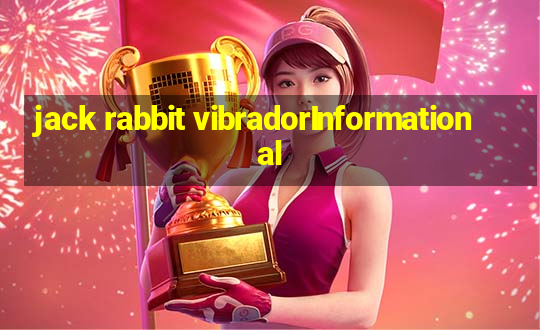 jack rabbit vibradorInformational