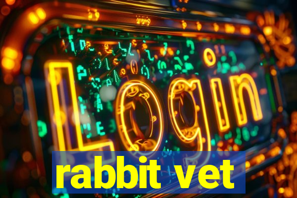 rabbit vet