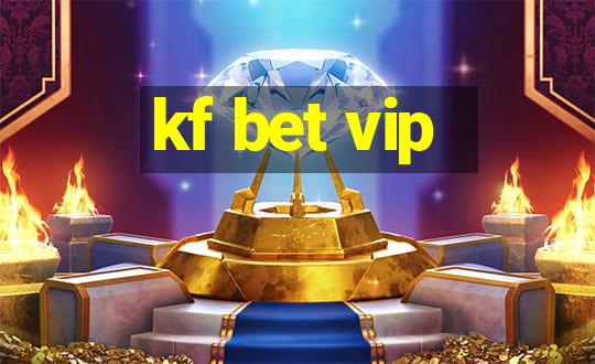 kf bet vip