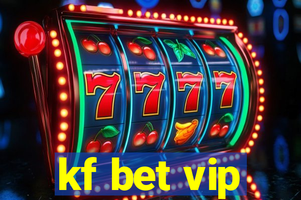 kf bet vip