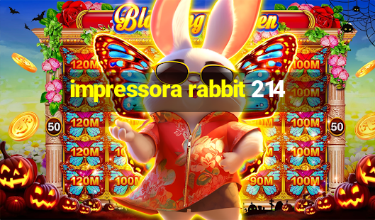 impressora rabbit 214