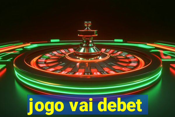 jogo vai debet