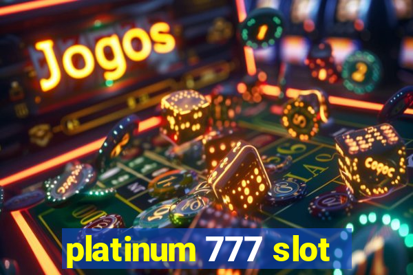 platinum 777 slot