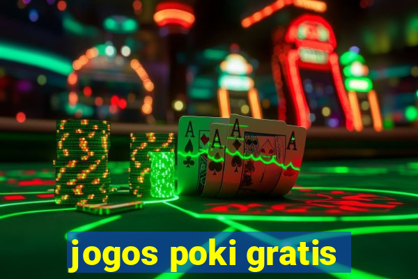 jogos poki gratis