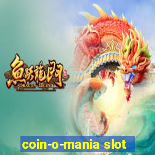 coin-o-mania slot