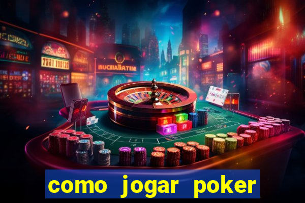 como jogar poker star com dinheiro real