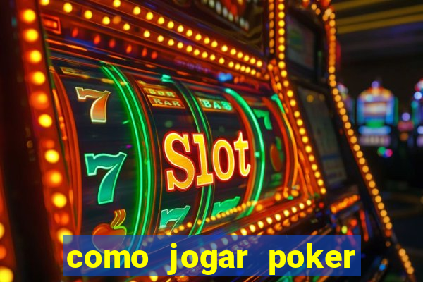 como jogar poker star com dinheiro real