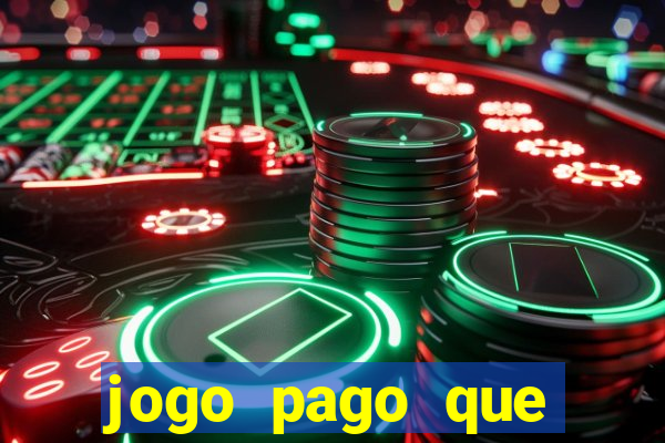 jogo pago que ganha dinheiro