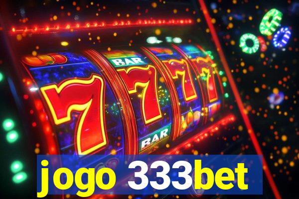 jogo 333bet