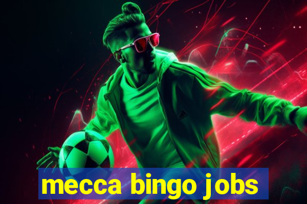 mecca bingo jobs