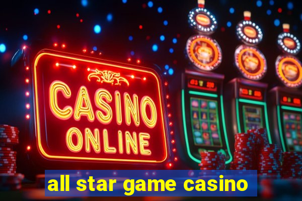 all star game casino