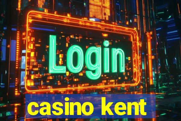 casino kent