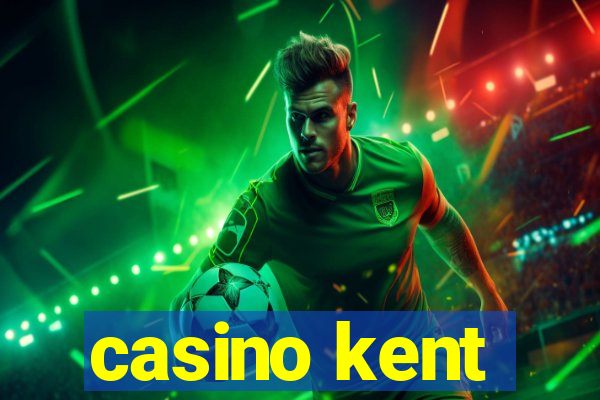 casino kent