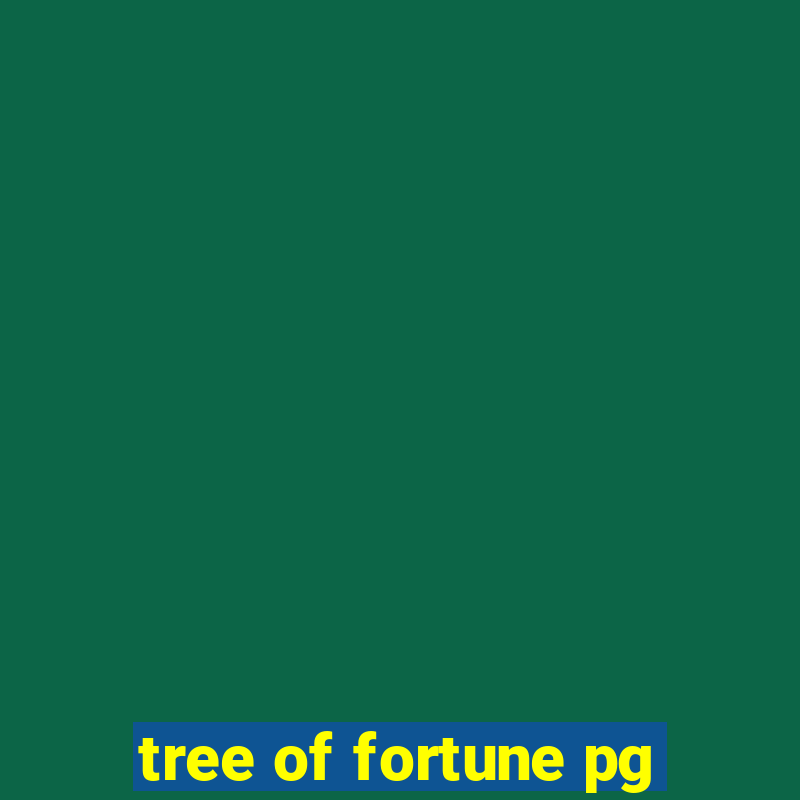 tree of fortune pg