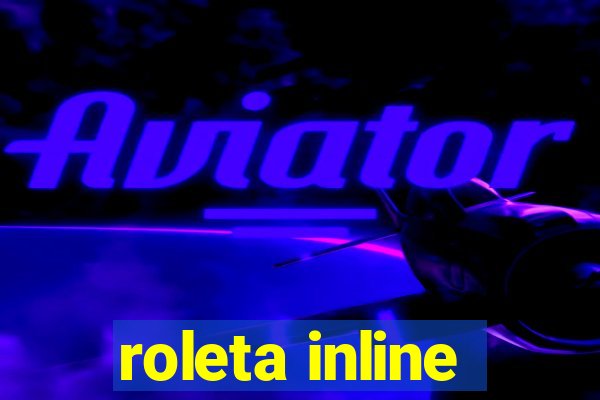 roleta inline