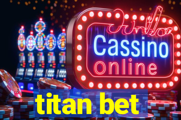 titan bet