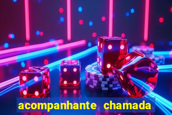 acompanhante chamada de video