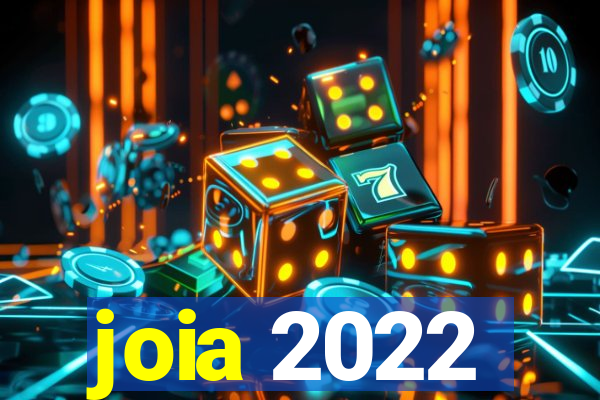 joia 2022