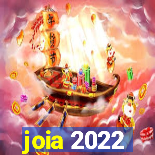 joia 2022