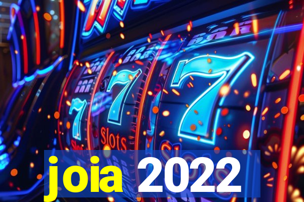 joia 2022