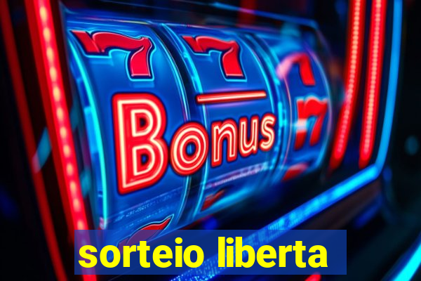 sorteio liberta