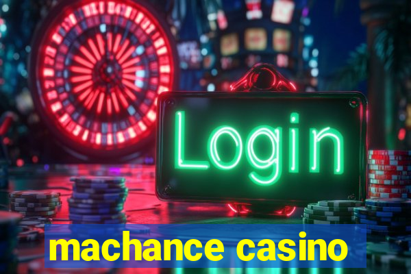 machance casino