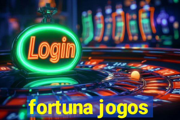 fortuna jogos