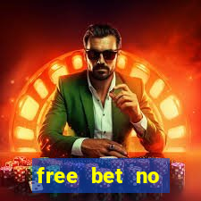 free bet no deposit required