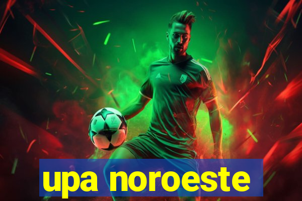 upa noroeste