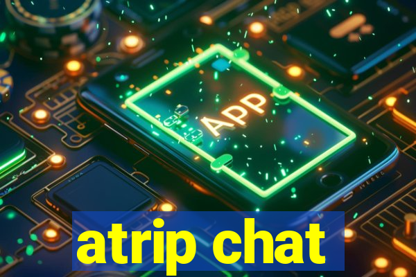 atrip chat