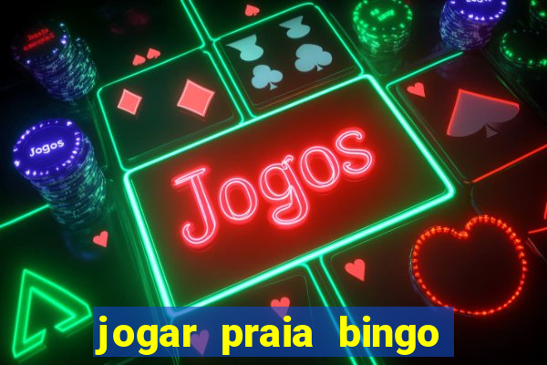 jogar praia bingo no pc