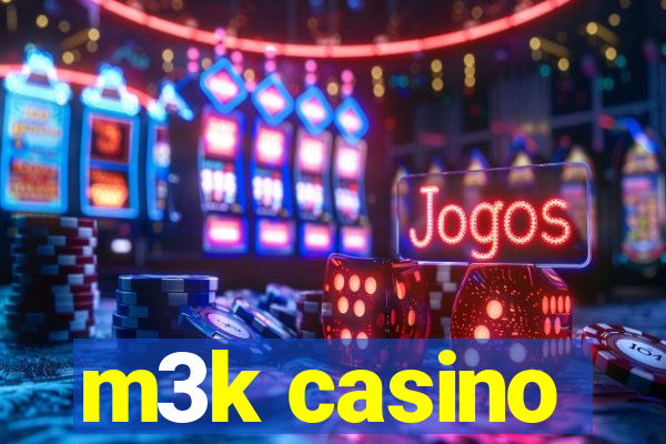 m3k casino