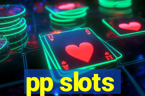 pp slots