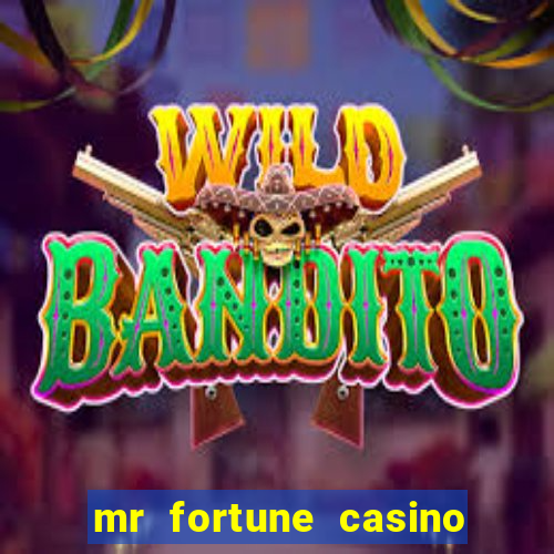 mr fortune casino 25 reais