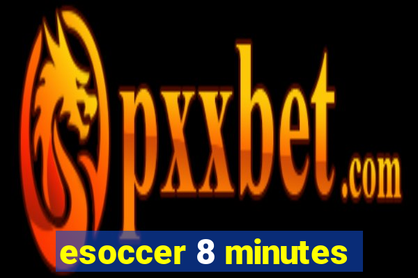 esoccer 8 minutes