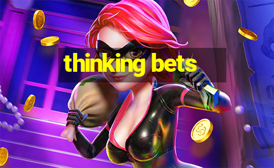 thinking bets