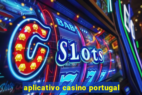 aplicativo casino portugal