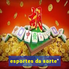 esportes da sorte