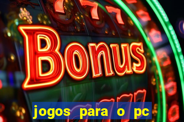 jogos para o pc baixar gratis