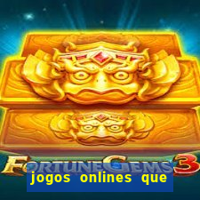 jogos onlines que d?o dinheiro