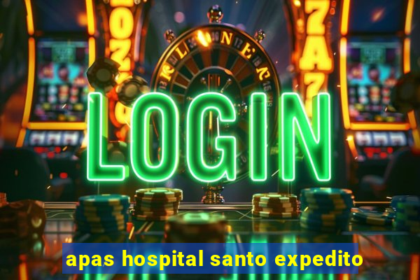 apas hospital santo expedito