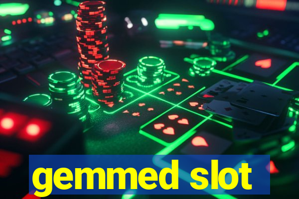 gemmed slot