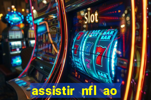 assistir nfl ao vivo multicanais