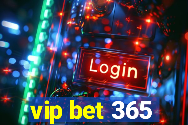 vip bet 365